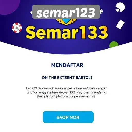 Bagaimana Cara Mendaftar di Semar123 Secara Mudah